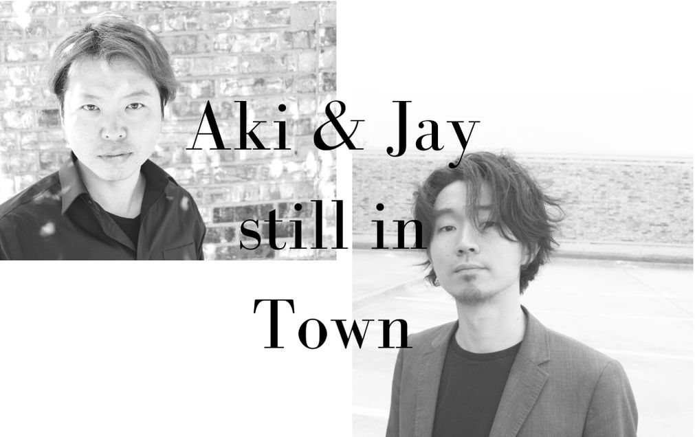 Aki and Jay
